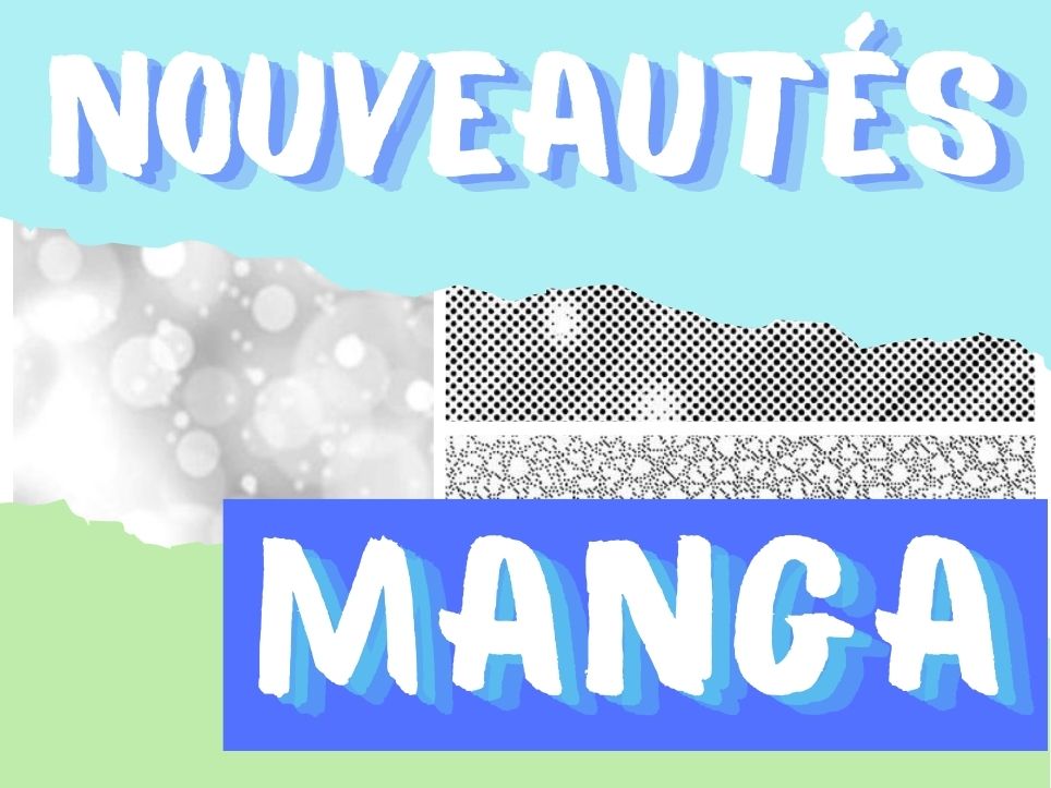Nouveautes Manga